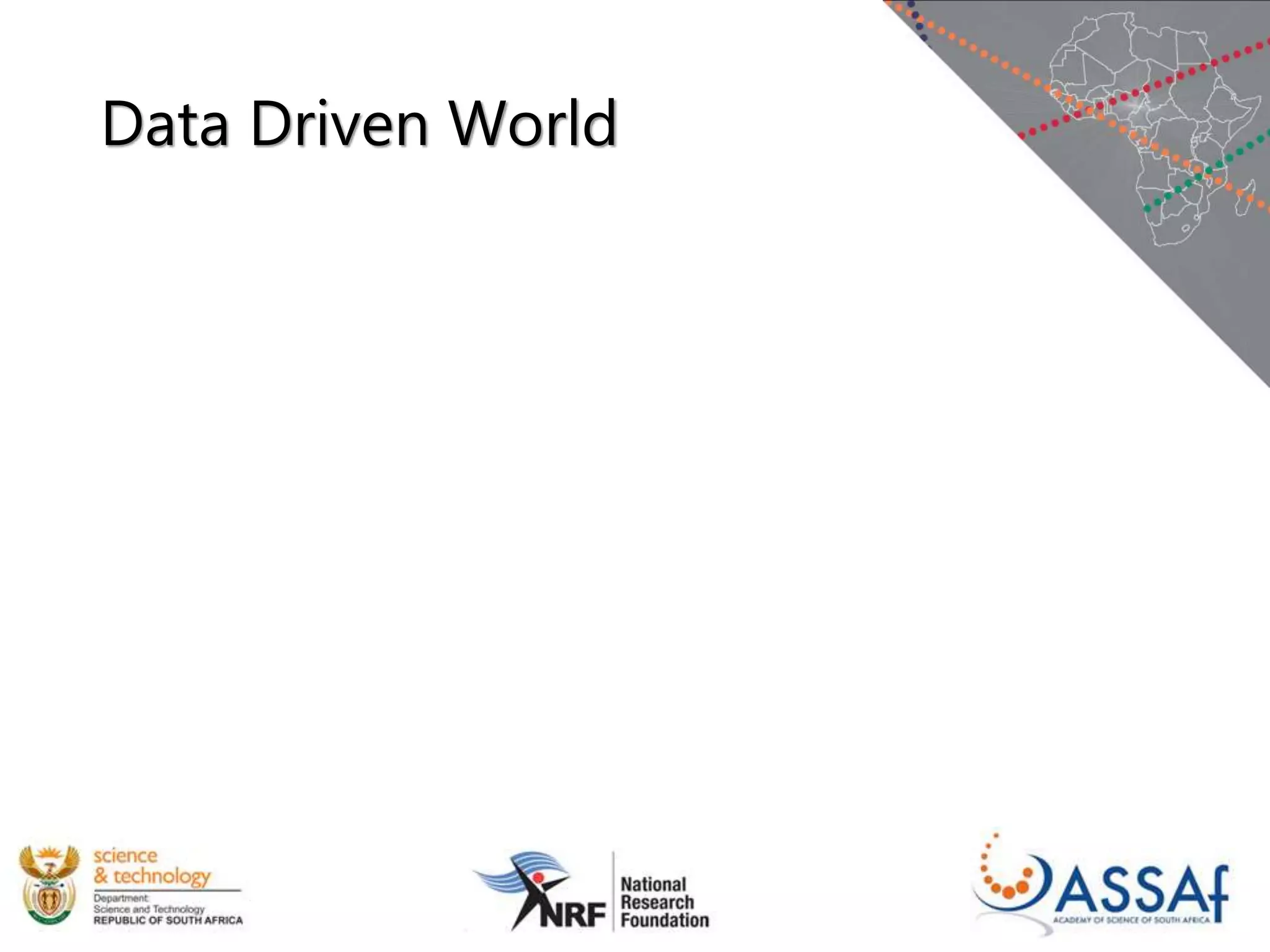 Data Driven World
 