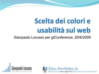 Gianpaolo Lorusso per gtConference, 20/6/2009 