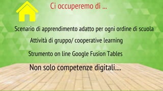 Scenari d'uso collaborativi con la Google Fusione Tables