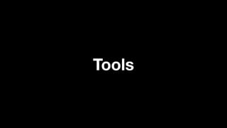 Tools
 