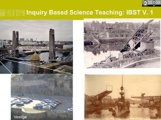 Inquiry Based Science Teaching: IBST V. 1




page 4     Convergences mobile, sémantique, ubiquitaire, pervasif - FIP CO320
 Vestige
 