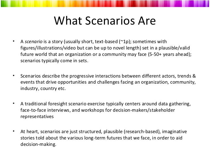 What Scenarios Are• A scenario