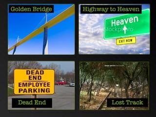 Golden Bridge Dead End Highway to Heaven Lost Track 
