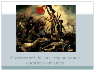 Observez ce tableau et répondezauxquestionssuivantes