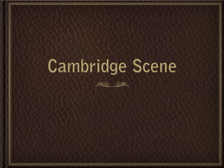 Cambridge Scene
 