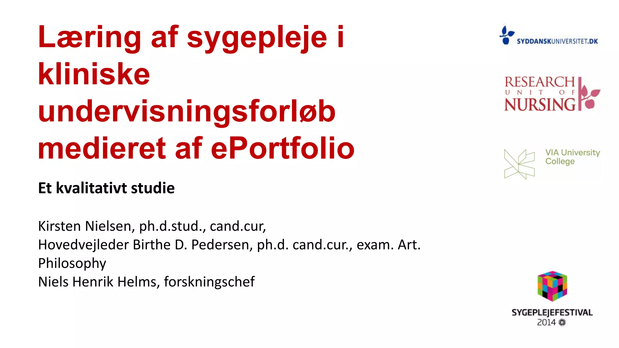Læring af sygepleje i kliniske undervisningsforløb medieret af ...