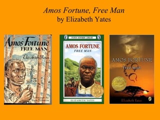 Amos Fortune, Free Man
by Elizabeth Yates
 