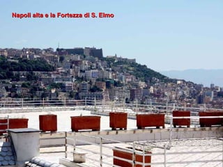 Napoli alta e la Fortezza di S. Elmo 
