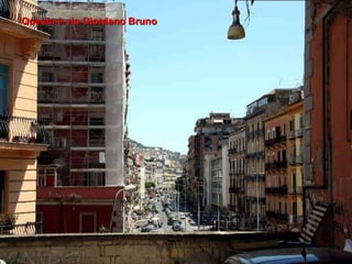 Questa è via Giordano Bruno 