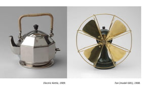 Electric Kettle, 1909.   Fan (model GB1), 1908.
 