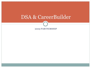 [object Object],DSA & CareerBuilder 