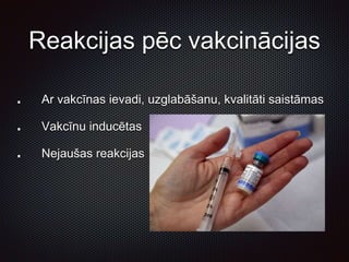 Lokālas sagaidāmas
reakcijas pēc vakcinācijas
Apsārtums, pietūkums, sāpīgums vakcīnas veikšanas
vietā (>10 % gadījumu)
Lim...