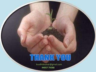 ksudhiskumar@gmail.com
94957 79388
 