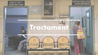 Tractament
 