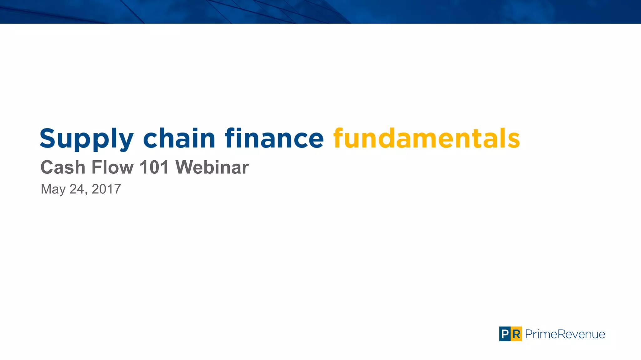 Cash Flow 101 Webinar
May 24, 2017
 