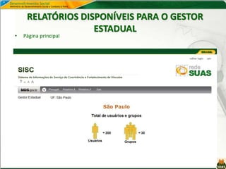 RELATÓRIOS DISPONÍVEIS PARA O GESTOR
ESTADUAL
• Página principal
 