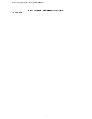 Program Director/Principal Investigator (Last, First, Middle):
5
4. BIBLIOGRAPHY AND REFERENCES CITED
- no page limit
 
