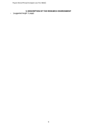 Program Director/Principal Investigator (Last, First, Middle):
6
5. DESCRIPTION OF THE RESEARCH ENVIRONMENT
- (suggested length ½ page)
 