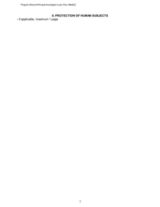 Program Director/Principal Investigator (Last, First, Middle):
7
6. PROTECTION OF HUMAN SUBJECTS
- if applicable; maximum 1 page
 
