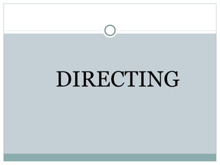 DIRECTING
 