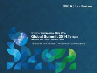 Smarter Commerce Global Summit: Day 1 Recap