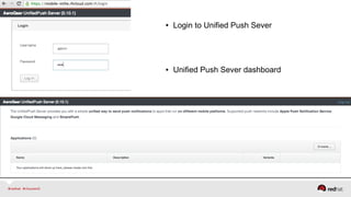 ● Login to Unified Push Sever
● Unified Push Sever dashboard
 