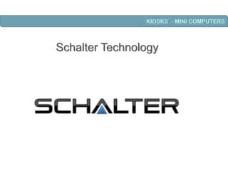 Schalter Technology

 