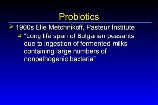 Probiotics – Prebiotics