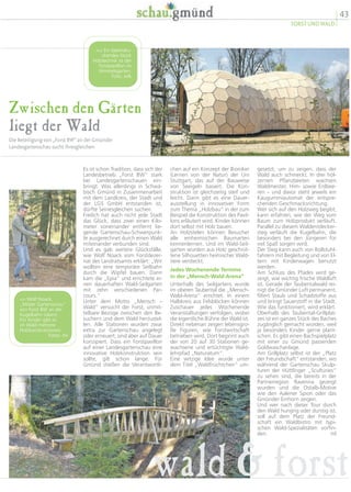 Zwischen den Gärten
liegt der Wald
Die Beteiligung von „Forst BW“ an der Gmünder
Landesgartenschau sucht Ihresgleichen
gesetzt, um zu zeigen, dass der
Wald auch schmeckt. In drei höl-
zernen Pflanzbeeten wachsen
Waldmeister, Him- sowie Erdbee-
ren – und davor steht jeweils ein
Kaugummiautomat der entspre-
chenden Geschmacksrichtung.
Wer sich auf den Holzweg begibt,
kann erfahren, wie der Weg vom
Baum zum Holzprodukt verläuft.
Parallel zu diesem Waldentdecker-
steg verläuft die Kugelbahn, die
besonders bei den Jüngeren für
viel Spaß sorgen wird.
Der Steg kann auch von Rollstuhl-
fahrern mit Begleitung und von El-
tern mit Kinderwagen benutzt
werden.
Am Schluss des Pfades wird ge-
zeigt, wie wichtig frische Waldluft
ist. Gerade der Taubentalwald rei-
nigt die Gmünder Luft permanent,
filtert Staub und Schadstoffe aus
und bringt Sauerstoff in die Stadt.
Wie das funktioniert, wird erklärt.
Oberhalb des Taubental-Grillplat-
zes ist ein ganzes Stück des Baches
zugänglich gemacht worden, weil
ja besonders Kinder gerne plant-
schen. Es gibt einen Bachspielplatz
mit einer zu Gmünd passenden
Goldwaschanlage.
Am Grillplatz selbst ist der „Platz
der Freundschaft“ entstanden, wo
während der Gartenschau Skulp-
turen der Hüttlinger „Sculturies“
zu sehen sind, die bereits in der
Partnerregion Ravenna gezeigt
wurden und die Ostalb-Motive
wie den Aalener Spion oder das
Gmünder Einhorn zeigen.
Und wer nach dieser Tour durch
den Wald hungrig oder durstig ist,
soll auf dem Platz der Freund-
schaft ein Waldbistro mit typi-
schen Wald-Spezialitäten vorfin-
den. ml
chen auf ein Konzept der Bioniker
(Lernen von der Natur) der Uni
Stuttgart, das auf der Bauweise
von Seeigeln basiert. Die Kon-
struktion ist gleichzeitig steif und
leicht. Darin gibt es eine Dauer-
ausstellung in innovativer Form
zum Thema „Holzbau“ in der zum
Beispiel die Konstruktion des Pavil-
lons erläutert wird. Kinder können
dort selbst mit Holz bauen.
An Holzstelen können Besucher
alle einheimischen Baumarten
kennenlernen. Und im Wald-Seil-
garten wurden aus Holz geschnit-
tene Silhouetten heimischer Wald-
tiere versteckt.
Jedes Wochenende Termine
in der „Mensch-Wald-Arena“
Unterhalb des Seilgartens wurde
im oberen Taubental die „Mensch-
Wald-Arena“ errichtet. In einem
Halbkreis aus Felsblöcken können
Zuschauer jedes Wochenende
Veranstaltungen verfolgen, wobei
die eigentliche Bühne der Wald ist.
Direkt nebenan zeigen lebensgro-
ße Figuren, wie Forstwirtschaft
betrieben wird. Dort beginnt auch
der von 20 auf 30 Stationen ge-
wachsene und ertüchtigte Wald-
lehrpfad „Naturatum“.
Eine witzige Idee wurde unter
dem Titel „Waldfrüchtchen“ um-
Es ist schon Tradition, dass sich der
Landesbetrieb „Forst BW“ stark
bei Landesgartenschauen ein-
bringt. Was allerdings in Schwä-
bisch Gmünd in Zusammenarbeit
mit dem Landkreis, der Stadt und
der LGS GmbH entstanden ist,
dürfte Seinesgleichen suchen.
Freilich hat auch nicht jede Stadt
das Glück, dass zwei einen Kilo-
meter voneinander entfernt lie-
gende Gartenschau-Schwerpunk-
te ausgerechnet durch einen Wald
miteinander verbunden sind.
Und es gab weitere Glücksfälle,
wie Wolf Noack vom Forstdezer-
nat des Landratsamts erklärt: „Wir
wollten eine temporäre Seilbahn
durch die Wipfel bauen. Dann
kam die „Epia“ und errichtete ei-
nen dauerhaften Wald-Seilgarten
mit zehn verschiedenen Par-
cours.“
Unter dem Motto „Mensch –
Wald“ versucht der Forst, unmit-
telbare Bezüge zwischen den Be-
suchern und dem Wald herzustel-
len. Alle Stationen wurden zwar
extra zur Gartenschau angelegt
oder erneuert, sind aber auf Dauer
konzipiert. Dass ein Forstpavillon
auf einer Landesgartenschau eine
innovative Holzkonstruktion sein
sollte, gilt schon lange. Für
Gmünd stießen die Verantwortli-
43
FORST UND WALD
wald  forst
 Ein beeindru-
ckendes Stück
Holztechnik ist der
Forstpavillon im
Himmelsgarten.
Foto: edk
 Wolf Noack,
„Mister Gartenschau“
von Forst BW an der
Kugelbahn (oben).
Für Kinder gibt es
im Wald mehrere
Holzkonstruktionen.
Fotos: ml
 