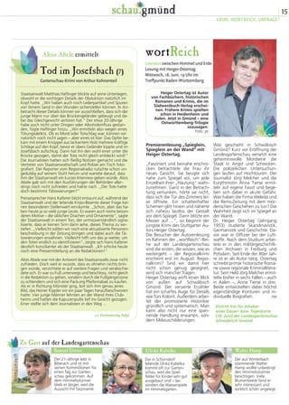 15
KRIMI, WORT.REICH, UMFRAGE
Zu Gast auf der Landesgartenschau
Der 21-Jährige lebt in
Biberach und ist mit
seinen Kommilitonen für
einen Tag zur Garten-
schau gekommen. Auf
dem Himmelsstürmer
blieb er länger, weil die
Aussicht ihn faszinierte.
Die in Schorndorf
lebende Ulrike Kabelka
kommt oft zur Garten-
schau, weil die Spiel-
felder für Kinder sehr gut
ausgebaut sind – be-
sonders die Wasserspiele
im Himmelsgarten.
Der aus Winterbach
stammende Walter
Hamp wollte unbedingt
den Himmelsstürmer
besichtigen. Viele
Blumenbeete fand er
sehr interessant und
wirklich schön angelegt.
Samuel Dietze Ulrike Kabelka Walter Hamp
wortReich
Literatur zwischen Himmel und Erde
Lesung mit Heiger Ostertag
Mittwoch, 18. Juni, 19 Uhr im
Treffpunkt Baden-Württemberg
Was geschieht in Schwäbisch
Gmünd? Kurz vor Eröffnung der
Landesgartenschau versetzt eine
geheimnisvolle Mordserie die
Stadt in Angst und Schrecken.
Die polizeilichen Untersuchun-
gen laufen auf Hochtouren. Der
Journalist Jörg Melcher und die
Eurythmistin Anna Tierse ermit-
teln auf eigene Faust und bege-
ben sich dabei in akute Gefahr.
Was haben die Firma Weleda und
die Rems-Zeitung mit dem mör-
derischen Geschehen zu tun? Die
Wahrheit zeigt sich im Spiegel an
der Wand.
Dr. Heiger Ostertag (Jahrgang
1953) studierte Skandinavistik,
Germanistik und Geschichte. Da-
vor war er Offizier bei der Luft-
waffe. Nach dem Studium arbei-
tete er in den militärgeschichtli-
chen Archiven in Freiburg und
Potsdam. Seit Ende der 80er Jah-
re ist er als Autor tätig. Ostertag
schreibt primär historische Roma-
ne sowie regionale Kriminallitera-
tur. Sein Held Jörg Melcher ermit-
telte bisher in sechs Fällen – auch
in Aalen –, Anna Tierse in drei.
Beide entwickelten dabei höchst
eigenständige Konturen und in-
dividuelle Biografien. rw
Premierenlesung „Spieglein,
Spieglein an der Wand“ mit
Heiger Ostertag.
„Fasziniert und beinahe erschro-
cken betrachtete die Frau ihr
neues Gesicht. Sie beugte sich
nahe zum Spiegel vor, um jede
Einzelheit ihrer „Häutung“ wahr-
zunehmen. Ganz in der Betrach-
tung versunken, hörte sie nicht,
dass sich die Tür des Zimmers lei-
se öffnete. Ein schattenhafter
Schemen glitt hinein und näherte
sich nahezu lautlos der Gestalt
vor dem Spiegel. Dann blitzte ein
Messer auf ...“, so beginnt der
jüngste Krimi des Stuttgarter Au-
tors Heiger Ostertag.
Die Besucher der Autorenlesung
im Rahmen der „wortReich“-Rei-
he auf der Landesgartenschau
sind die ersten, die wissen, wie es
weitergeht – der Regionalkrimi
erscheint erst im August. Regio-
nalkrimi? Sind wir damit hier
nicht schon genug gesegnet,
wird sich mancher fragen.
Heiger Ostertag wirft einen Blick
von außen auf Schwäbisch
Gmünd. Der versierte Erzähler
hat ein scharfes Auge für Details
wie fürs Kolorit. Außerdem arbei-
tet der promovierte Historiker
gründlich und systematisch. Man
kann also nicht nur eine span-
nende Handlung erwarten, son-
dern Milieuschilderungen.
Heiger Ostertag ist Autor
von Fachbüchern, historischen
Romanen und Krimis, die im
Südwestbuch-Verlag erschei-
nen. Frühere Krimis spielten
schon in Heidenheim und
Aalen. Jetzt in Gmünd – eine
Ostwürttemberg-Trilogie
sozusagen.
Foto: pr
Eintritt frei für Inhaber
einer Dauer- bzw. Tageskarte
(18. Juni) der Landesgartenschau
Schwäbisch Gmünd
Alois Abele ermittelt
Staatsanwalt Matthias Haflinger blickte auf seine Unterlagen,
obwohl er die wichtigen Details der Obduktion natürlich im
Kopf hatte. „Wir haben auch noch Lederpartikel und Spuren
von feinem Sand in den Wunden sicherstellen können. In An-
betracht dieser Details können wir ausschließen, dass sich der
junge Mann nur über das Brückengeländer gebeugt und da-
bei das Gleichgewicht verloren hat.“ Der etwa 20-Jährige
habe auch nicht unter Drogen oder Alkoholeinfluss gestan-
den, fügte Haflinger hinzu. „Wir ermitteln also wegen eines
Tötungsdelikts. Ob es Mord oder Totschlag war, können wir
natürlich noch nicht sagen – aber eines ist klar: Das Opfer be-
kam mit einem Knüppel aus lackiertem Holz mehrere kräftige
Schläge auf den Kopf, bevor er übers Geländer kippte und im
Josefsbach aufschlug. Dann hat ihn den wohl einer unter die
Brücke gezogen, damit der Tote nicht gleich entdeckt wird!“
Die Journalisten hatten sich fleißig Notizen gemacht und die
Vertreter von Staatsanwaltschaft und Polizei am Tisch foto-
grafiert. Der Reporter vom Regionalradio rutschte schon un-
geduldig auf seinem Stuhl herum und wartete darauf, dass
ihm der Staatsanwalt ein kurzes Interview geben würde. Alois
Abele gab sich mit den Ausführungen der Behörden aller-
dings noch nicht zufrieden und hakte nach. „Der Tote hatte
doch bestimmt Tätowierungen?“
Pressesprecher Hans Kalterer blickt erstaunt auf, während der
Staatsanwalt und der leitende Kripo-Beamte dieser Frage kei-
nen besonderen Stellenwert einräumte. „Schon, aber das ha-
ben heute ja so viele junge Leute. Es waren auch keine beson-
deren Motive – die üblichen Drachen und Ornamente“, sagte
der Staatsanwalt in einem Ton, der unmissverständlich signa-
lisierte, dass er keinen Sinn darin sehe, dieses Thema zu ver-
tiefen. „Vielleicht sollten wir noch eine aktualisierte Personen-
beschreibung in der Zeitung bringen und dabei auch die Tä-
towierungen erwähnen. Vielleicht hilft uns das ja weiter, um
den Toten endlich zu identifizieren“, zeigte sich Hans Kalterer
deutlich konzilianter als der Staatsanwalt. „Ich schicke heute
noch eine Pressemitteilung an die Redaktionen!“
Alois Abele war mit der Antwort des Staatsanwalts zwar nicht
zufrieden. Doch weil er wusste, dass es ohnehin nichts brin-
gen würde, verzichtete er auf weitere Fragen und verabschie-
dete sich. Er war zu Fuß unterwegs und beschloss, nicht gleich
in die Redaktion zu gehen, sondern durch die Fußgängerzone
zu schlendern und sich eine Packung Pfeifentabak zu kaufen.
Als er in Richtung Münster ging, bot sich ihm genau jenes
Bild, das Heiner Kippler vor ein paar Tagen heraufbeschworen
hatte: Vier junge Männer lehnten an der Wand ihres Club-
heims und hatten die Kapuzenpullis tief ins Gesicht gezogen.
Einer stellte sich dem Journalisten in den Weg ...
>> Fortsetzung folgt
Tod im Josefsbach (7)
Gartenschau-Krimi von Arthur Kohnenteil
 
