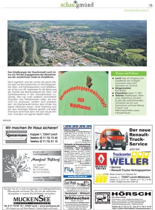 Auf der Sparkassenbühne 
 12 Uhr: Bildungshaus, Konzert 
 15.45 Uhr:TV„Dschungelbären“ - 
Mädchen 7 - 11 Jahre 
 16 Uhr: TV Lindach 
„Bunte Schmetterlinge“ - 
Eltern/Kindgruppe 
 16.15 Uhr: TV Lindach 
„Jambo Mambo“ - 
Mädchen 7 - 11 Jahre 
 16.30 Uhr: Mitmachprogramm 
Senioren - Aktiv und Gesund 
 17 Uhr: Sängerkranz Konzert 
 17.20 Uhr: TV Lindach 
„Just different“ - Jugend 
 17.30 Uhr: Sängerkranz Lindach 
Konzert Chörle 
 18 Uhr: Rock ‘n’ Roll- Gruppe - 
„Hot Socks“ 
 18.10 Uhr Preisverleihung aus den 
Mitmachaktionen 
 18.25 bis 20 Uhr: Greyhounds 
Ab 14.30 Uhr gibt es Mitmachaktionen: Mit 
der Jugendraumkoordinatorin einen Work-shop 
„Seifen herstellen“, der Obst- und Gar-tenbauverein 
bietet ein Naturquiz an, der 
Kleintierzuchtverein ein Tierartenquiz, der 
Schützenverein Lichtgewehranlagen, die 
Feuerwehr und der Turnverein ebenfalls ein 
Mitmachprogramm. Am Kreuztisch lesen die 
Lindacher Autoren Traudel Hirschauer (14.30 
und 16 Uhr) und Rosemarie Mahr (15 Uhr). 
Durchgehend: Bildungshaus-Angebote auf 
dem Gelände. Infostand des Bezirksamts mit 
Informationen auch der Lindacher Vereine 
und Institutionen. Künstlerausstellung der 
Lindacher Künstler Rüdiger Daub, Friedrich 
Lindemann, Reiner Schmid. Im Gelände sind 
Straßenmusikanten unterwegs. 
7 
STADTTEILTAG LINDACH 
$

 
ßen des Schützenvereins, kreieren Sie 
Duftseifen oder entspannen Sie bei un-serer 
Künstlerausstellung und den Auto-renlesungen. 
Sie sehen: Lindach hat viel zu bieten – 
probieren Sie es aus! Ein Besuch am Lin-dach- 
Tag im Landschaftspark Wetzgau 
lohnt sich! Wir freuen uns auf Sie 
Klaus-Peter Funk, 
Ortsvorsteher 
Liebe Besucherinnen und Besucher, 
am Freitag, 26. September, 
präsentiert sich der Stadtteil Lindach 
den ganzen Tag über im Gelände 
sowie auf der großen Bühne im 
Landschaftspark Wetzgau – 
im Himmelreich. 
Machen Sie mit und nutzen Sie die viel-fältigen 
Angebote. Werden Sie aktiv bei 
Kunst in und mit der Natur des Bildungs-hauses 
Lindach und der Aufführung der 
freien evangelischen Schule am Vormit-tag 
und machen Sie mit beim Tier-Quiz 
des Kleintierzuchtvereins oder dem Na-tur- 
Quiz des Obst- und Gartenbauver-eins, 
lauschen Sie nachmittags den Ge-sangseinlagen 
des Sängerkranzes Lin-dach 
und dem Auftritt der „Grey-hounds“- 
Band, begleiten Sie unsere 
Straßenmusikanten im Gelände des 
Landschaftsparks, genießen Sie die Tanz-und 
Turneinlagen der Kinder und Ju-gendlichen 
des Turnvereins Lindach, 
werden Sie aktiv beim Lichtgewehrschie- 
ANZEIGEN 
Der Shabby Chic 
Homestyle Laden 
Martin-Luther-Weg 2 
Schw. Gmünd-Lindach 
Tel. 0 71 71-8 74 18 32 
schau-gmuend.de 
 