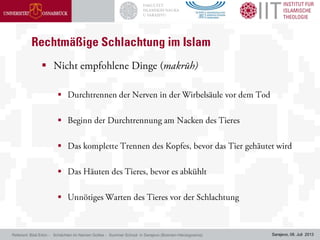 Sarajevo, 08. Juli 2013






Referent: Bilal Erkin - Schächten im Namen Gottes - Summer School in Sarajevo (Bosnien-Herzegowina)
 