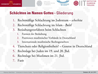 Sarajevo, 08. Juli 2013
ḥ
Referent: Bilal Erkin - Schächten im Namen Gottes - Summer School in Sarajevo (Bosnien-Herzegowina)
 