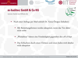 Sarajevo, 08. Juli 2013Referent: Bilal Erkin - Schächten im Namen Gottes - Summer School in Sarajevo (Bosnien-Herzegowina)




 