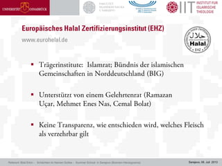 Sarajevo, 08. Juli 2013Referent: Bilal Erkin - Schächten im Namen Gottes - Summer School in Sarajevo (Bosnien-Herzegowina)



 