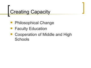 Creating Capacity Philosophical Change Faculty Education Cooperation of Middle and High Schools 