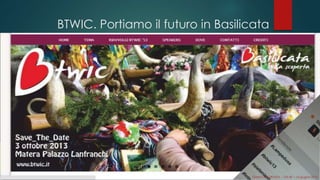  150 i partecipanti registrati
 13 relatori
 l’hashtag #btwic13 tra i
top trends di Twiterr il 3
ottobre per 9 ore
 87 utenti hanno usato
#btwic13 prima che
entrasse in Tendenza
 59997 utenti potrebbero
aver visto #btwic13 tra la
prima menzione e il
momento dell’ingresso in
Tendenza.
 250 utenti collegati in
streaming
BTWIC. Portiamo il futuro in Basilicata
Gianni LACORAZZA – TDLAB – 14 giugno 2014
 