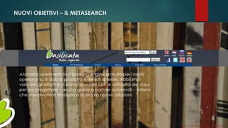 NUOVI OBIETTIVI – IL METASEARCH
Abbiamo sperimentato il booking engine gratuito per i nostri
operatori su 8 club di prodotto e minisiti satellite. Abbiamo
valutato gli effetti e ci siamo scontrati con le difficoltà del caso
per poi progettare – anche grazie a partner autorevoli – sistemi
che si evolvono e tendono a ricercare nuove soluzioni.
Gianni LACORAZZA – TDLAB – 14 giugno 2014
 