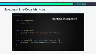 CFCAMP 2024
SCHEDULER LIFE-CYCLE METHODS
 