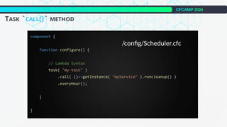 CFCAMP 2024
TASK `CALL()` METHOD
 