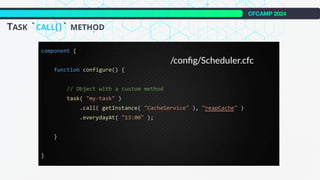 CFCAMP 2024
TASK `CALL()` METHOD
 