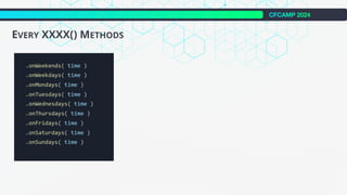 CFCAMP 2024
EVERY XXXX() METHODS
 