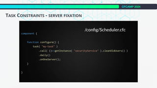 CFCAMP 2024
TASK CONSTRAINTS - SERVER FIXATION
 
