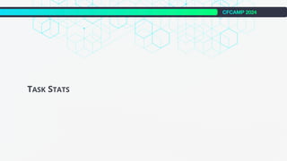 CFCAMP 2024
TASK STATS
 