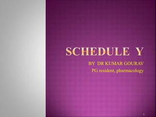 BY DR KUMAR GOURAV
PG resident, pharmacology
1
 