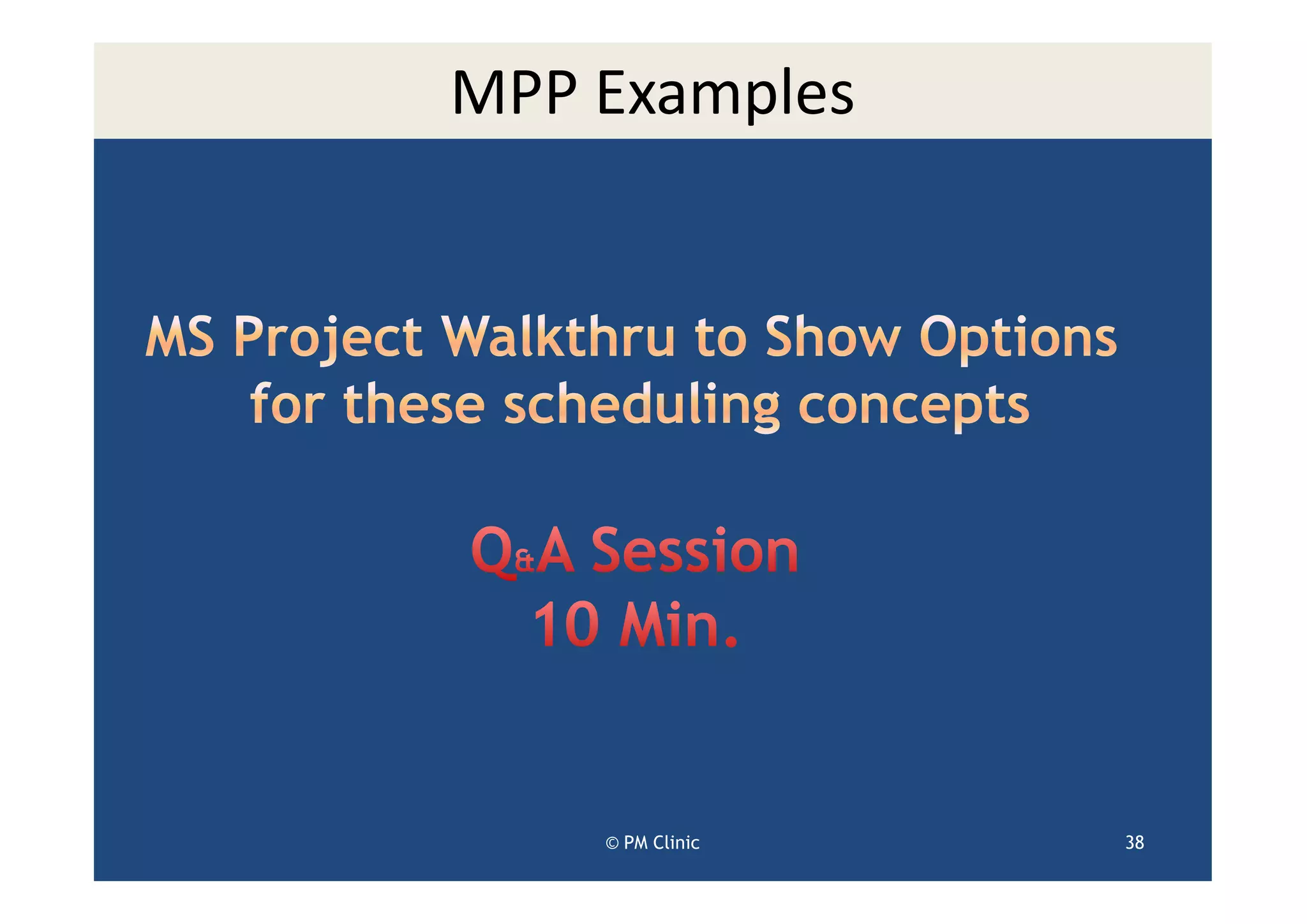 MPP Examples




    © PM Clinic   38
 