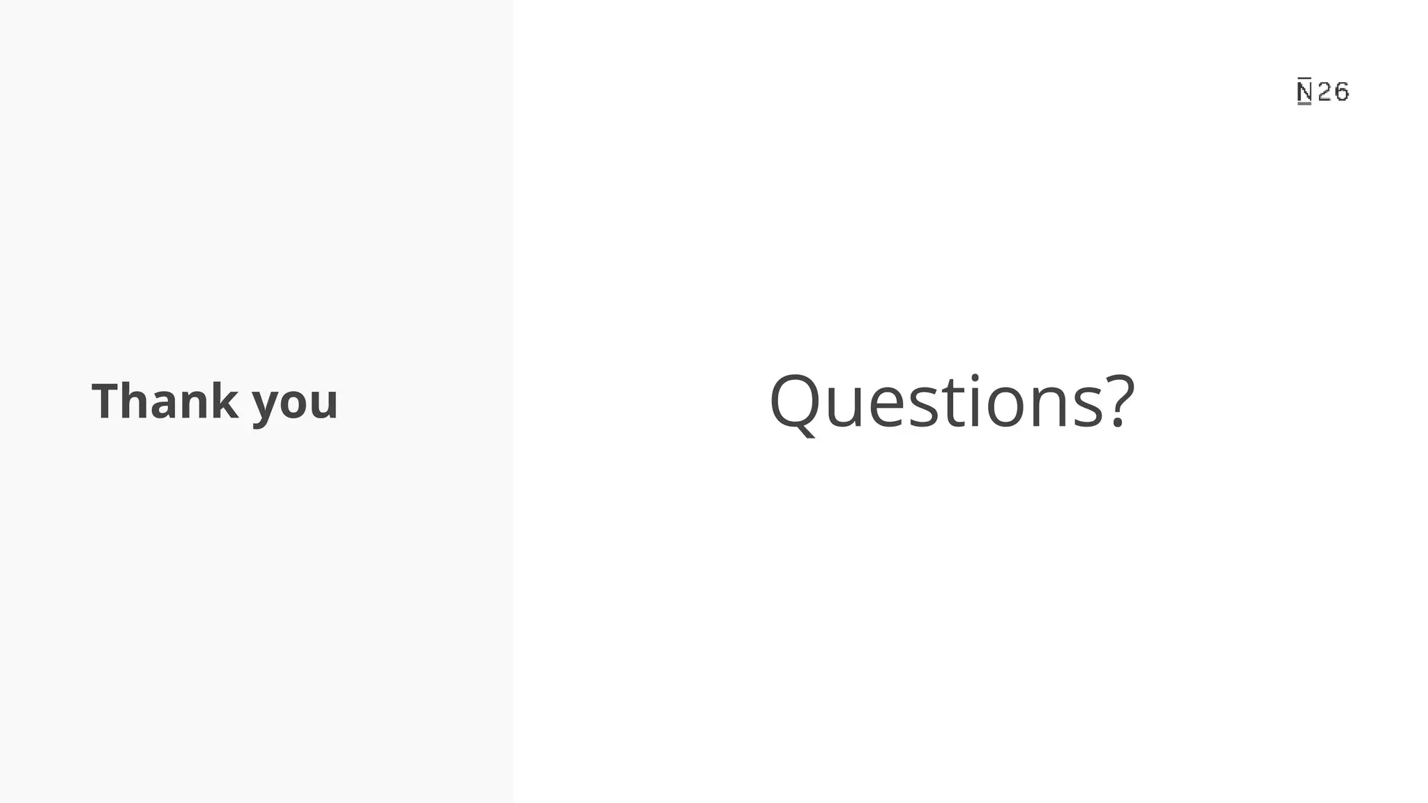Thank you Questions? 