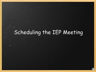 Scheduling the IEP Meeting 