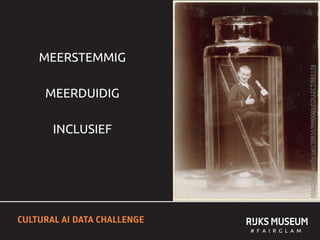 MEERSTEMMIG
MEERDUIDIG
INCLUSIEF
http://hdl.handle.net/10934/RM0001.COLLECT.585176
# F A I R G L A M
 
