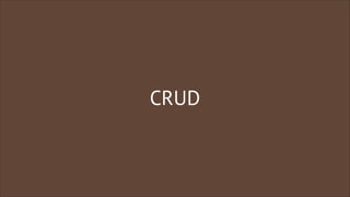 CRUD

 